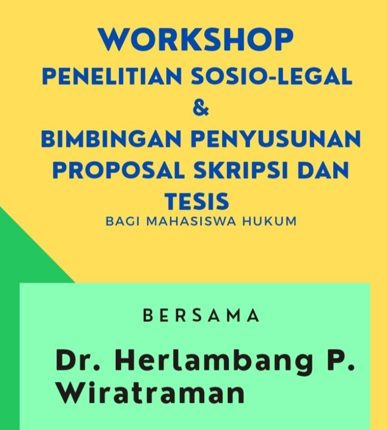 Workshop Penelitian Sosio-Legal & Bimbingan Penyusunan Skripsi dan Tesis